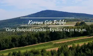 Łysica, najwyższy szczyt Gór Świętokrzyskich, wznosi się majestatycznie nad zielonymi wzgórzami.
