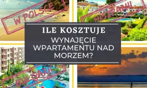 Ile kosztuje nocleg nad morzem? Ceny, które mogą Cię zaskoczyć