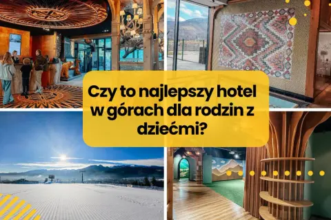 Wnętrza hotelu dla dzieci w górach: recepcja, pokój zabaw, stok narciarski. Czy to najlepszy hotel w górach dla rodzin z dziećmi?