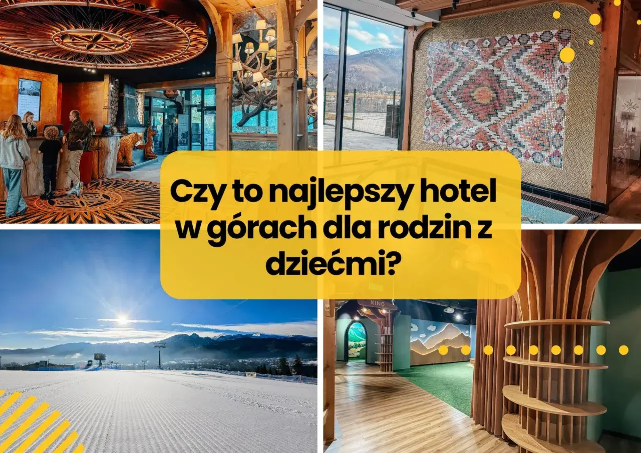 Wnętrza hotelu dla dzieci w górach: recepcja, pokój zabaw, stok narciarski. Czy to najlepszy hotel w górach dla rodzin z dziećmi?