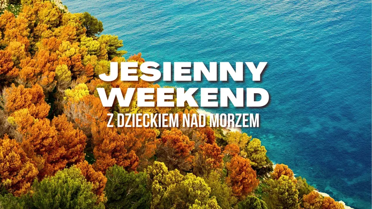 Jesienny weekend z dzieckiem nad morzem to wspaniały pomysł! Kolorowe drzewa na klifie i błękitne morze tworzą idealne tło.